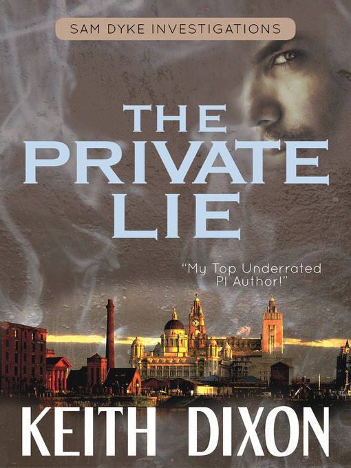 Title details for The Private Lie by Keith Dixon - Available